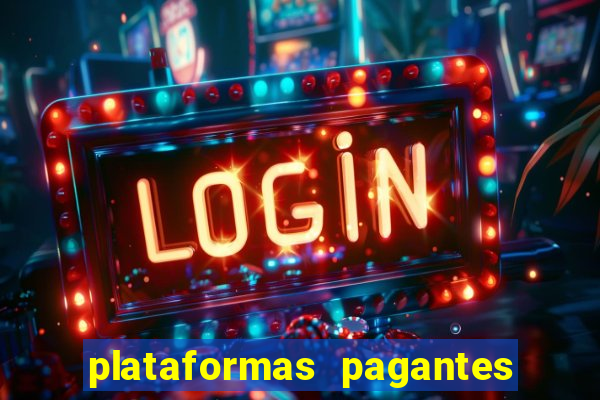 plataformas pagantes fortune tiger